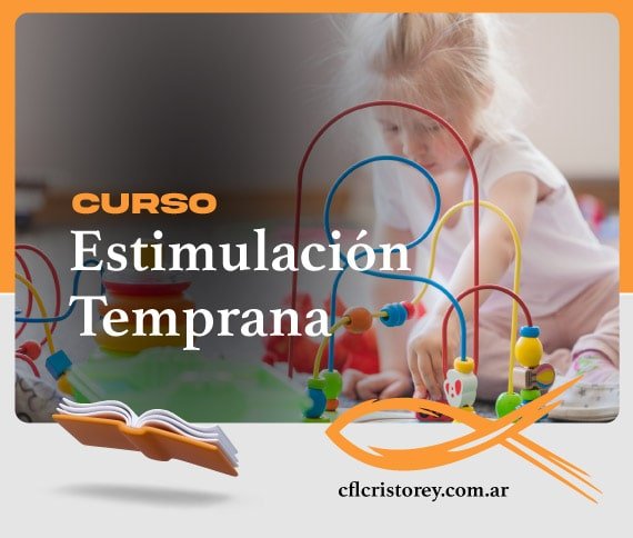 Imagen de un curso titulado 'Curso Estimulación Temprana'. En el fondo, un niño juega con juguetes educativos coloridos, específicamente laberintos de cuentas. El texto incluye: 'CURSO Estimulación Temprana cflcristorey.com.ar'.